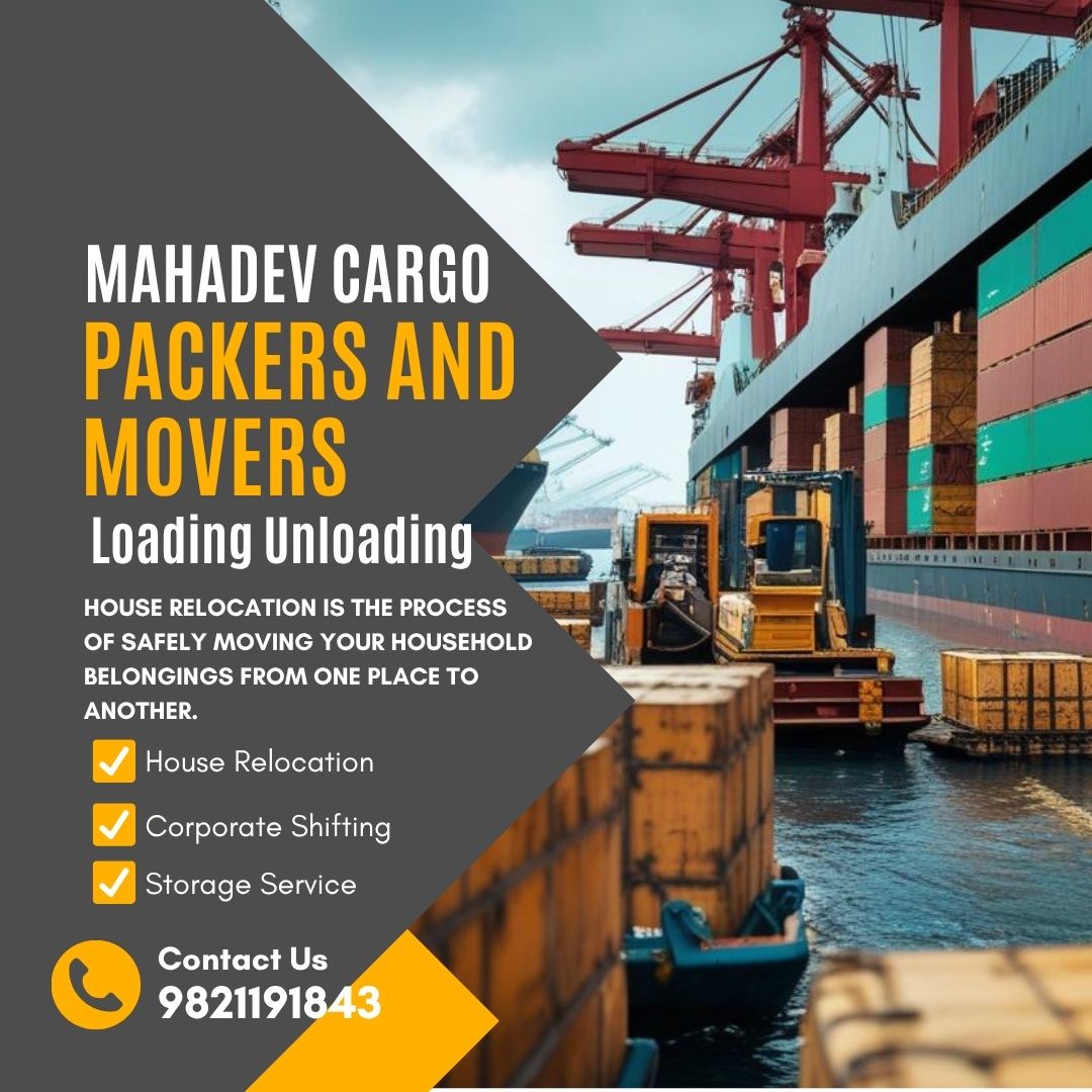 Mahadev Cargo Packers and Movers Loading Unloading